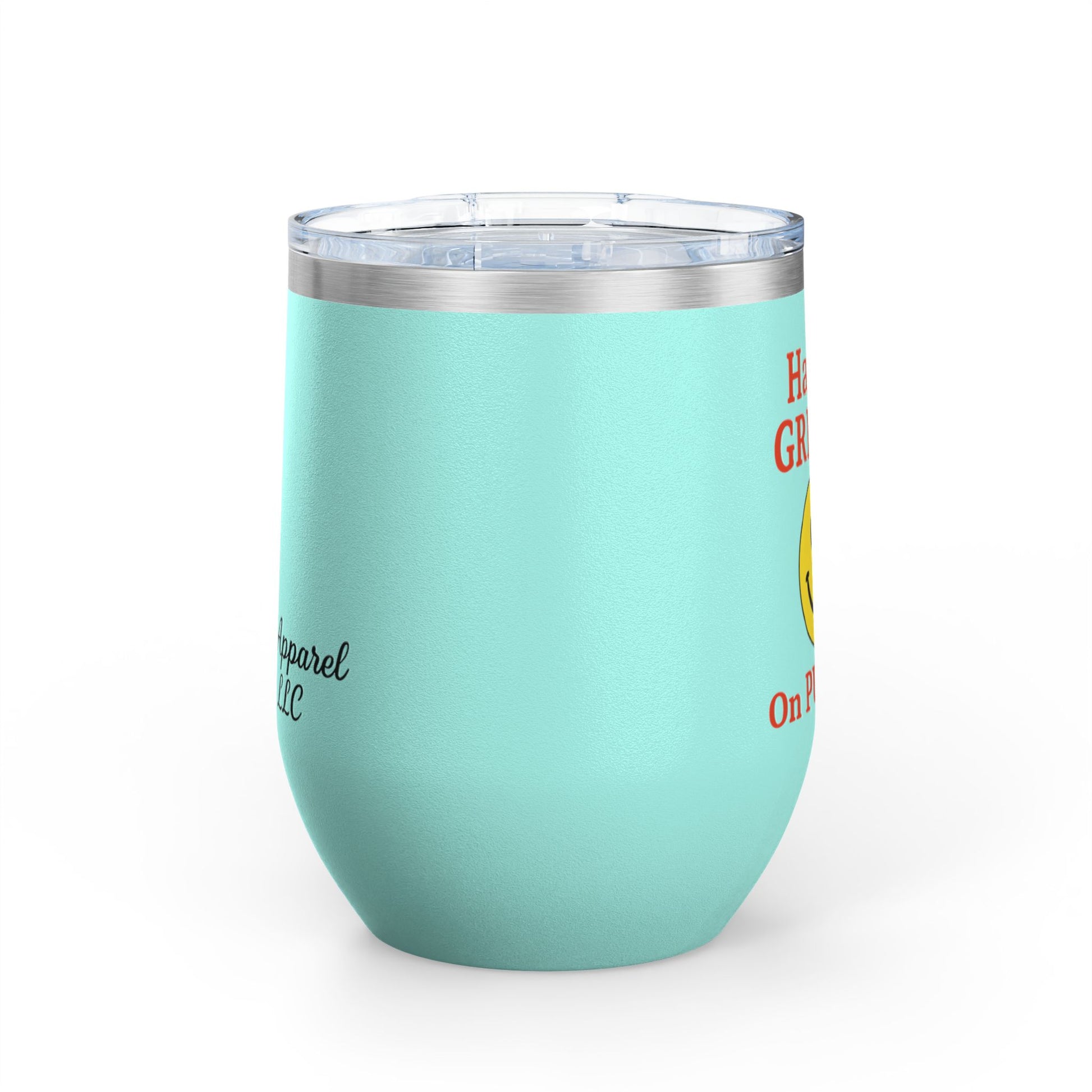 Motivational Wine Tumbler - Have a GREAT Day On PURPOSE, Gifts for Wine Lovers, Positive Quote Tumbler, Cheers to Life, 12oz Insulated Cup