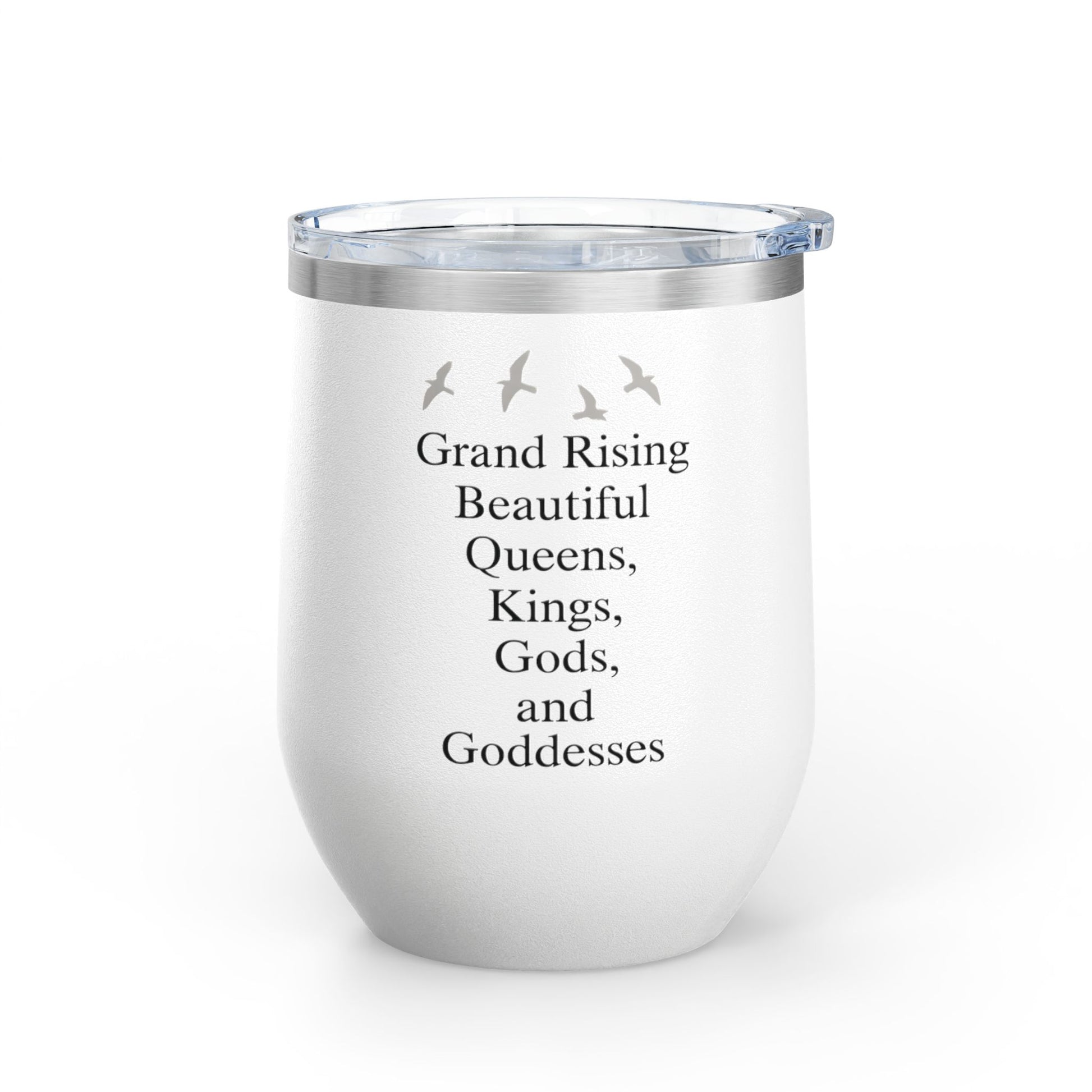 Elegant Insulated Wine Tumbler, Grand Rising Quotes, Gift for Her, Birthday, Bridal Shower, Relaxation, Outdoor Events