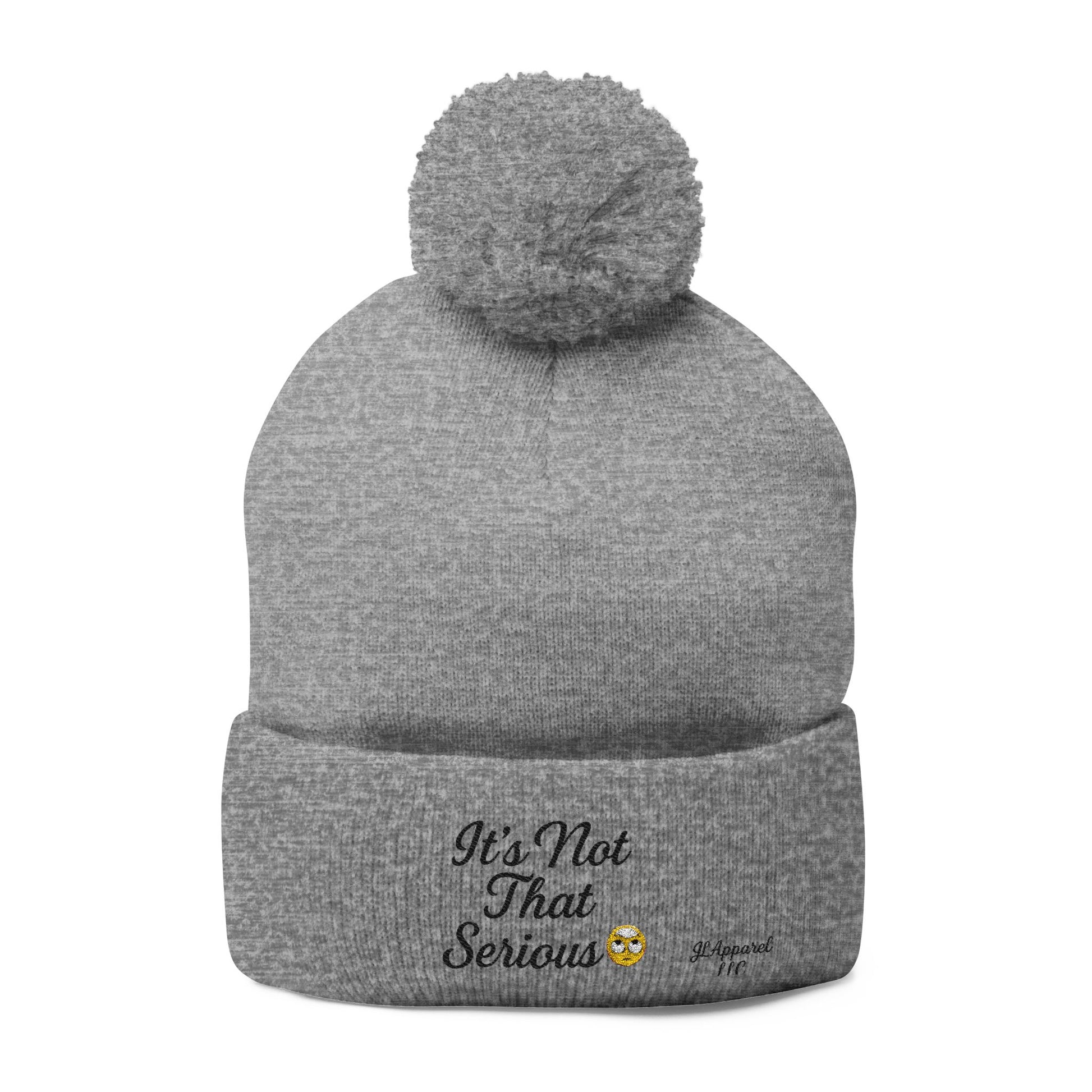 Cozy Pom-Pom Knit Cap - It's Not That Serious, Funny Winter Hat, Embroidered Beanie, Gift for Friends, Casual Style