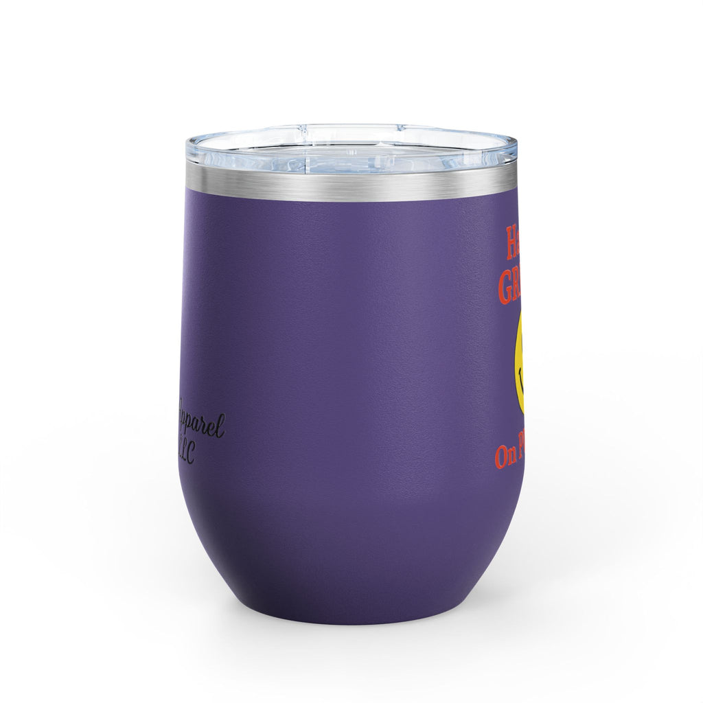 Motivational Wine Tumbler - Have a GREAT Day On PURPOSE, Gifts for Wine Lovers, Positive Quote Tumbler, Cheers to Life, 12oz Insulated Cup