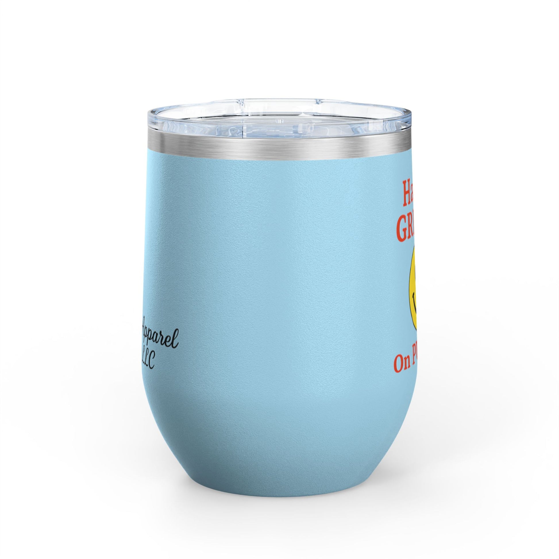 Motivational Wine Tumbler - Have a GREAT Day On PURPOSE, Gifts for Wine Lovers, Positive Quote Tumbler, Cheers to Life, 12oz Insulated Cup