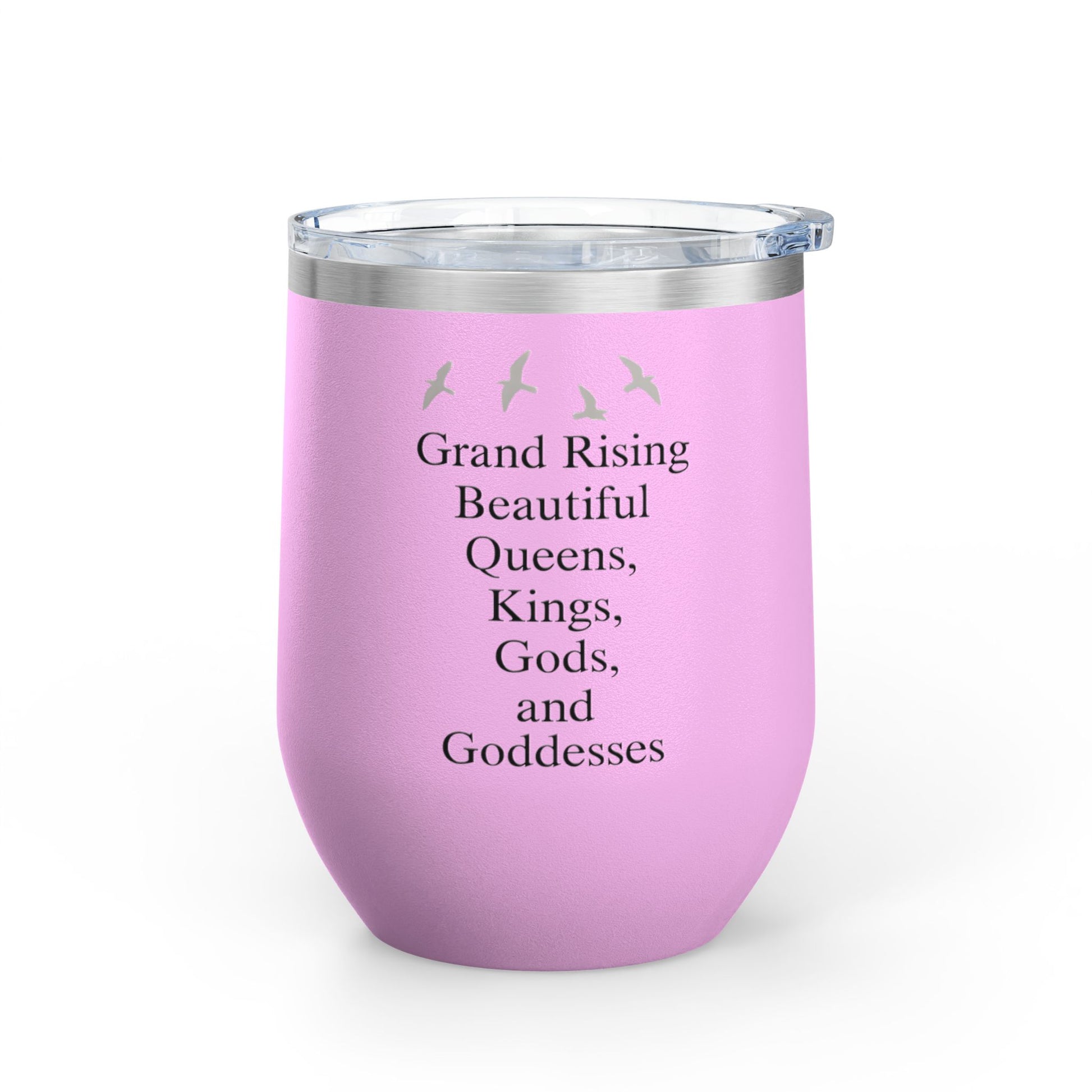 Elegant Insulated Wine Tumbler, Grand Rising Quotes, Gift for Her, Birthday, Bridal Shower, Relaxation, Outdoor Events