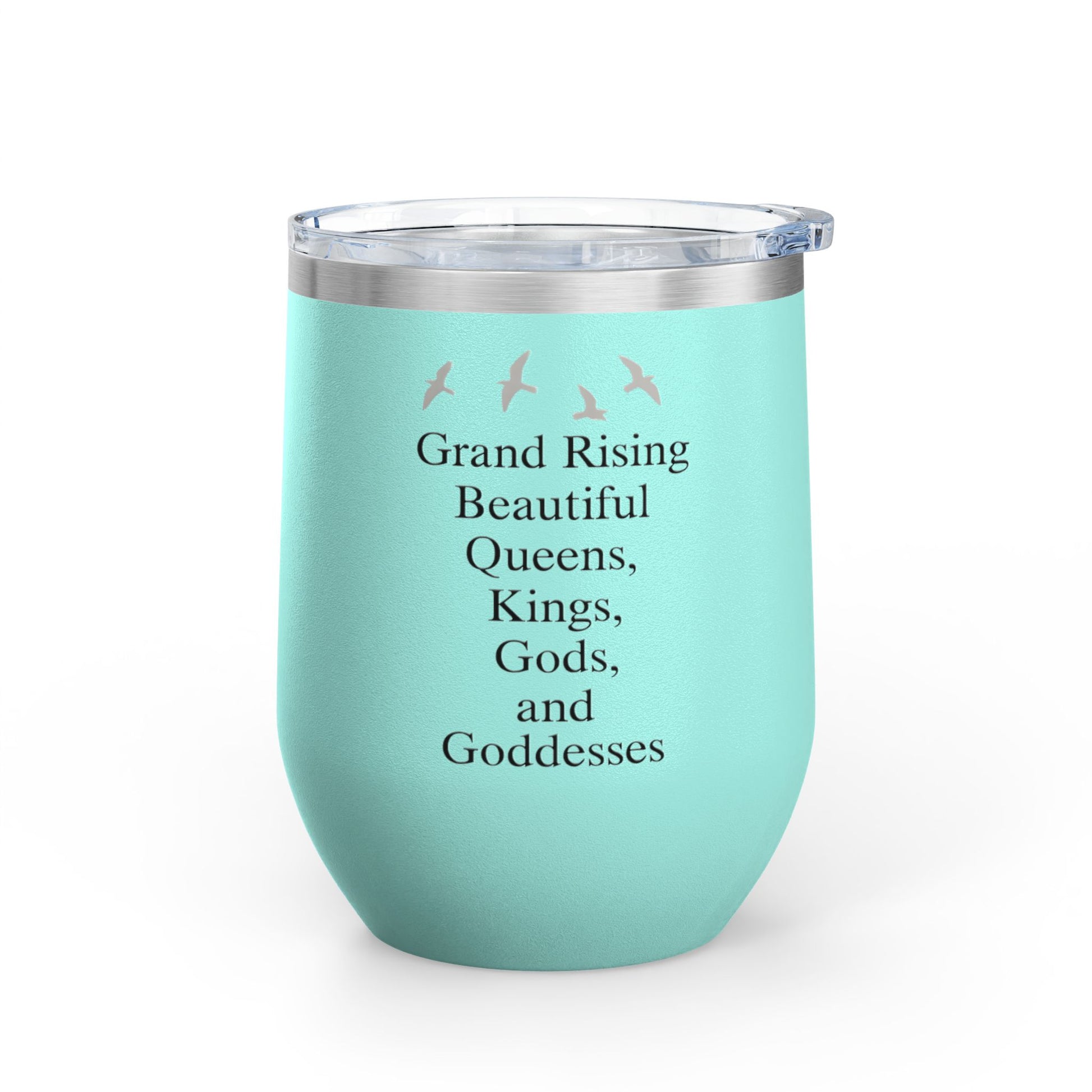 Elegant Insulated Wine Tumbler, Grand Rising Quotes, Gift for Her, Birthday, Bridal Shower, Relaxation, Outdoor Events