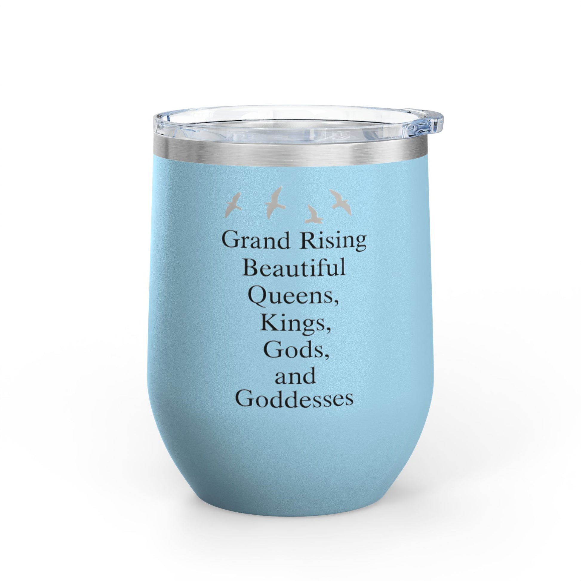 Elegant Insulated Wine Tumbler, Grand Rising Quotes, Gift for Her, Birthday, Bridal Shower, Relaxation, Outdoor Events