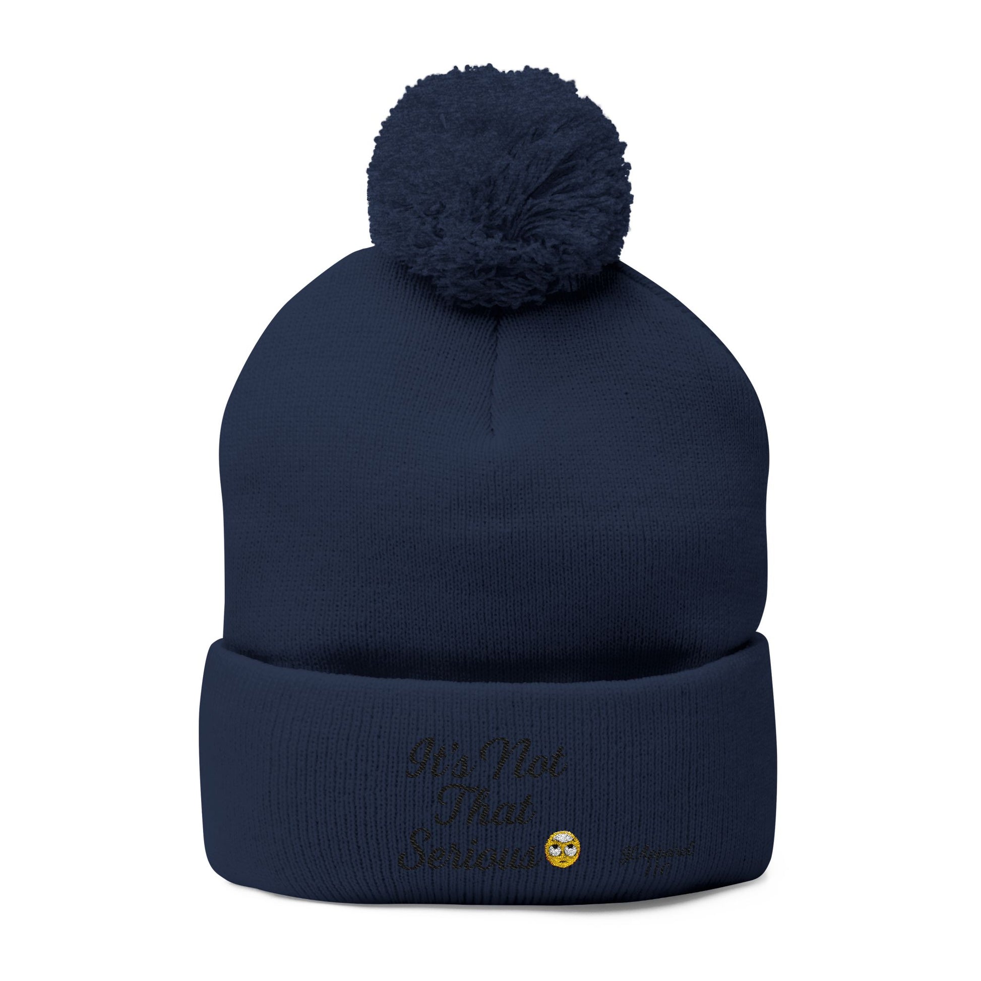 Cozy Pom-Pom Knit Cap - It's Not That Serious, Funny Winter Hat, Embroidered Beanie, Gift for Friends, Casual Style